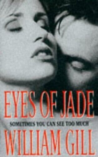 Eyes of Jade by Gill, William Paperback Book Pre-Owned English