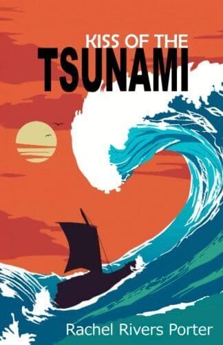 Kiss of the Tsunami by Porter, Rachel Rivers Paperback Book Pre-Owned English