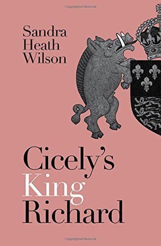 Cicely’s King Richard (Cicely Plantagenet 1) (Cicely P by Sandra Heath Wilson Paperback Book Pre-Owned English