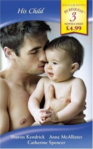 His Child: The Mistress’s Child/Nathan’s Chil by Spencer, Catherine Paperback Book Pre-Owned English