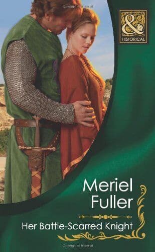Her Battle-Scarred Knight (Mills & Boon Historical) by Fuller, Meriel Paperback Book Pre-Owned English