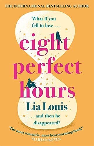 Eight Perfect Hours: The heartwarming and romantic love story e by Louis, Lia Paperback Book Pre-Owned English