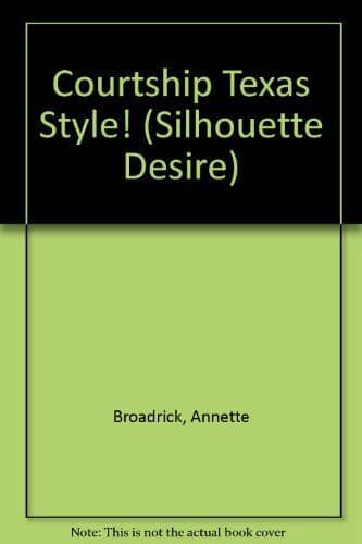 Courtship Texas Style! (Silhouette , Broadrick, Anne Paperback Book Pre-Owned English