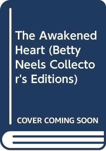 The Awakened Heart (Betty Neels Collector&#8217;s Editions) by Neels, Betty Paperback Book Pre-Owned English