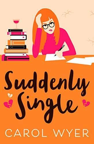 Suddenly Single: A heartwarming romantic comedy by Carol Wyer Paperback Book Pre-Owned English