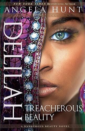Delilah: Treacherous Beauty (A Dangerous Beauty Novel) by Hunt, Angela Paperback Book Pre-Owned English