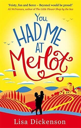 You Had Me at Merlot: The Complete Novel: A vintage romanti by Lisa Dickenson Paperback Book Pre-Owned English