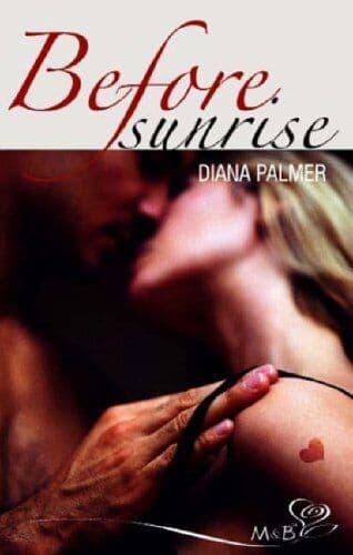 Before Sunrise (Silhouette Shipping Cycle) by Palmer, Diana Paperback Book Pre-Owned English