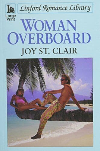 Woman Overboard (Linford Romance), St.Clair, Joy Paperback Book Pre-Owned English
