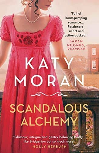 Scandalous Alchemy (The Regency Romance, Moran, Katy Paperback Book Pre-Owned English