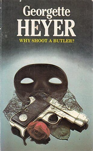 Why Shoot a Butler?, Heyer, Georgette Paperback Book Pre-Owned English