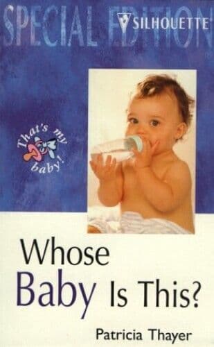 Whose Baby is This? (Special Edition), Thayer, Patricia Paperback Book Pre-Owned English