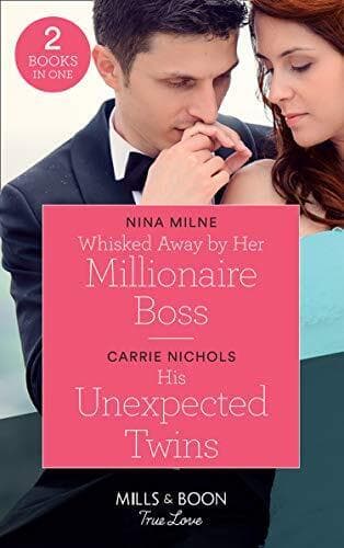 Whisked Away By Her Millionaire Boss / His Unexpected Twin by Nichols, Carrie Paperback Book Pre-Owned English