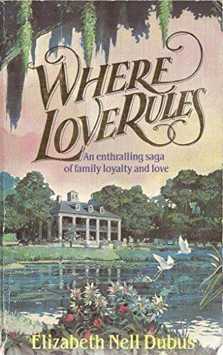 Where Love Rules, Elizabeth Nell Dubus Paperback Book Pre-Owned English