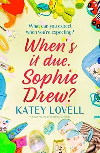 When’s It Due, Sophie Drew?: a heart-, Lovell, Katey Paperback Book Pre-Owned English