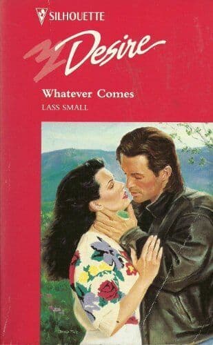 Whatever Comes (Silhouette Desire), Small, Lass Paperback Book Pre-Owned English