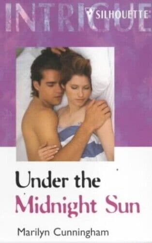 Under the Midnight Sun (Intrigue S.) by Cunningham, Marilyn Paperback Book Pre-Owned English