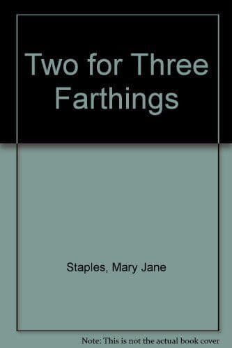 Two for three farthings by Staples, Mary Jane Paperback Book Pre-Owned English