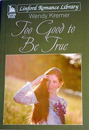 Too Good To Be True by Kremer, Wendy Paperback Book Pre-Owned English