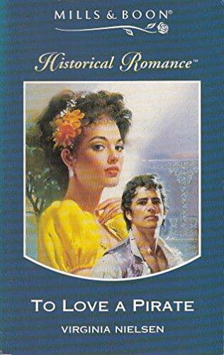 To Love a Pirate (Mills & Boon Historical) by Nielsen, Virginia Paperback Book Pre-Owned English