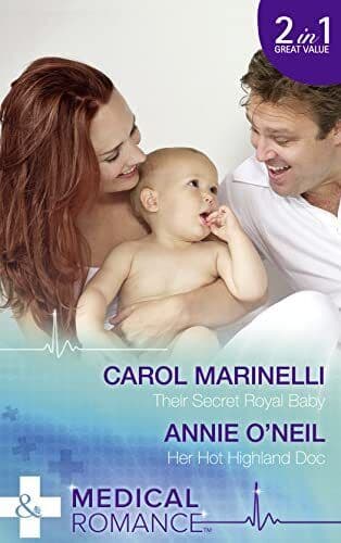 Their Secret Royal Baby: Their Secret Royal Baby / Her Hot H by O’Neil, Annie Paperback Book Pre-Owned English