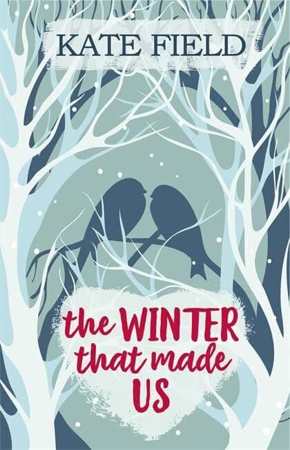 The Winter That Made Us: A fabulously fe, Kate Field Paperback Book Pre-Owned English