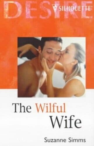 The Wilful Wife (Silhouette Desire S.), Simms, Suzanne Paperback Book Pre-Owned English