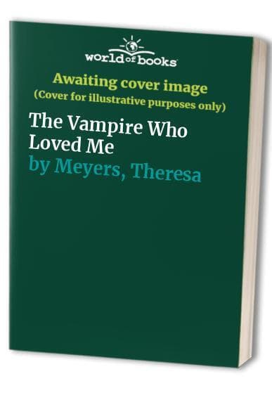The Vampire Who Loved Me, Meyers, Theresa Paperback Book Pre-Owned English