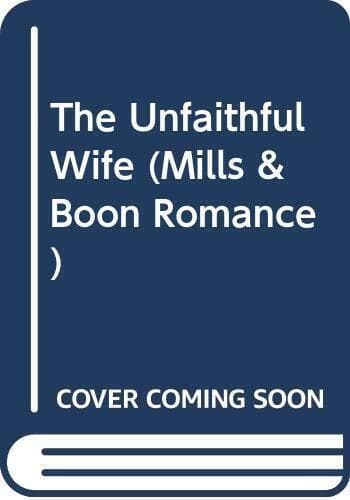 The Unfaithful Wife (Mills & Boon Romance) by Graham, Lynne Paperback Book Pre-Owned English