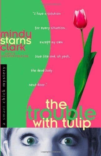 The Trouble with Tulip (A Smart Chi, Clark, Mindy St Paperback Book Pre-Owned English