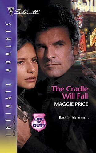 The Cradle Will Fall (Line of Duty, B, Price, Maggie Paperback Book Pre-Owned English