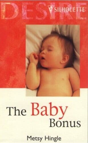 The Baby Bonus (Silhouette Desire S.), Hingle, Metsy Paperback Book Pre-Owned English