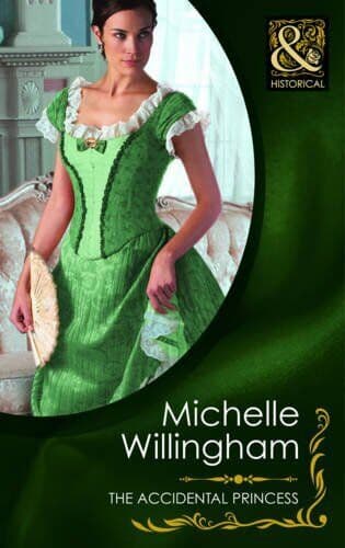 The Accidental Princess (Mills & Boon Histo by Willingham, Michelle Paperback Book Pre-Owned English