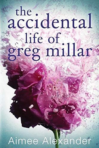 The Accidental Life Of Greg Millar, Alexander, Aimee Paperback Book Pre-Owned English