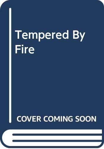 Tempered By Fire by Wilkinson, Lee  Paperback Book Pre-Owned English