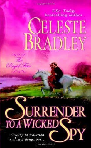 Surrender to a Wicked Spy (Royal Four) by Bradley, Celeste Paperback Book Pre-Owned English