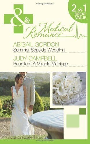 Summer Seaside Wedding/Reunited: A Miracle by Abigail Gordon/Judy Paperback Book Pre-Owned English