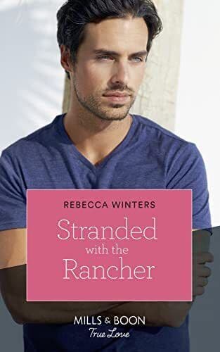 Stranded With The Rancher (Mills & Boon True Love) (Wind by Winters, Rebecca Paperback Book Pre-Owned English