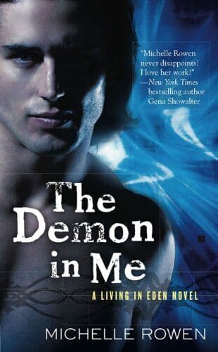 Demon in Me, The: A Living in Eden Novel by Michelle Rowen Paperback Book Pre-Owned English