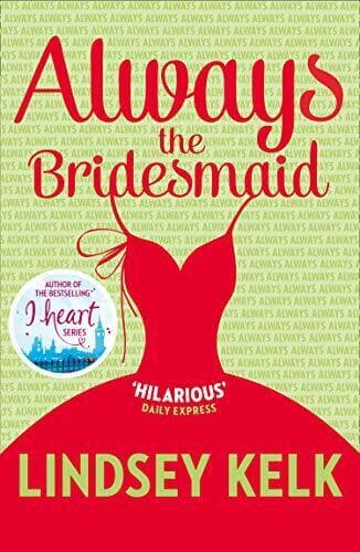 Always the Bridesmaid by Kelk, Lindsey Paperback Book Pre-Owned English