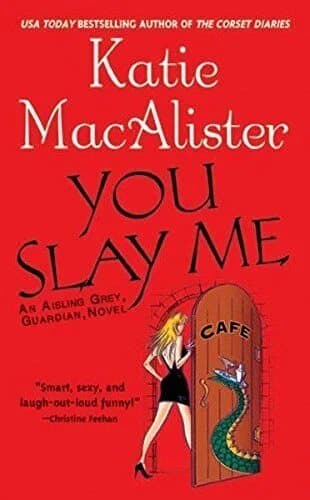 YOU SLAY ME (Aisling Grey, Guardian, Novel) by Katie MacAlister Hardback Paperback Book Pre-Owned English