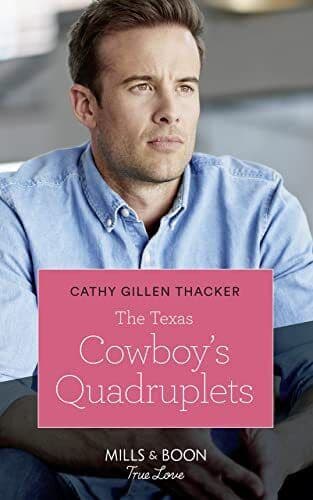 The Texas Cowboy’s Quadruplets (Mills & Boon True Lov by Thacker, Cathy Gille Paperback Book Pre-Owned English