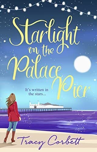 Starlight on the Palace Pier: The very best kind of romance by Corbett, Tracy Paperback Book Pre-Owned English