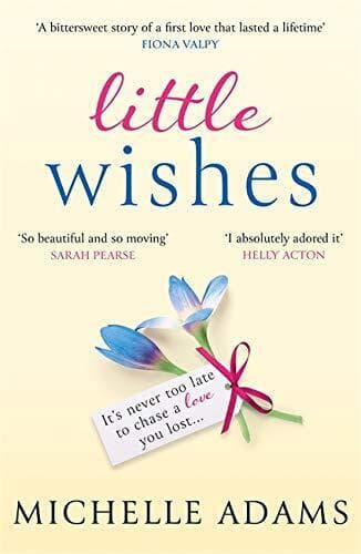 Little Wishes: A sweeping timeslip love story guaranteed t by Adams, Michelle Paperback Book Pre-Owned English