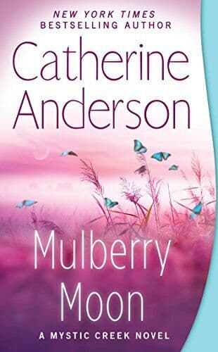 Mulberry Moon (Mystic Creek Novel): 3 by Catherine Anderson Paperback Book Pre-Owned English