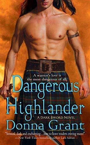 Dangerous Highlander (A Dark Sword Novel), Donna Grant Paperback Book Pre-Owned English