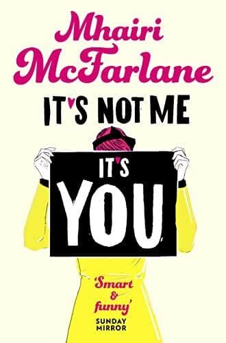 It�&#8221;s Not Me, It�&#8221;s You by McFarlane, Mhairi Paperback Book Pre-Owned English