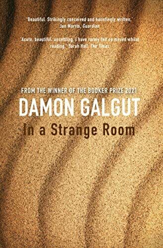 In a Strange Room: Shortlisted for the er Prize by Galgut, Damon Paperback Book Pre-Owned English