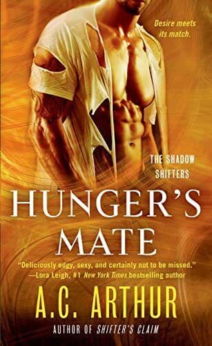 Hunger&#8217;s Mate (The Shadow Shifters), Arthur, C., A. Paperback Book Pre-Owned English