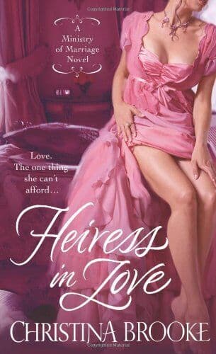 Heiress in Love (A Ministry of Marriage) by Brooke, Christina Paperback Book Pre-Owned English